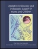 Cover: Operative Endoscopy and Endoscopic Surgery in Infants and Children - Hodder Arnold
