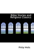 Cover: Bible Stories and Religious Classics - BiblioLife