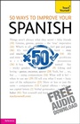 Cover: 50 Ways to Improve your Spanish: Teach Yourself - TEACH YOURSELF