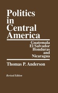 Cover: Politics in Central America - Praeger Publishers Inc