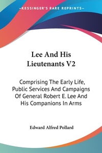 Abbildung von: Lee And His Lieutenants V2 - Kessinger Publishing