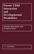 Cover: Parent-Child Interaction and Developmental Disabilities - Praeger Publishers Inc