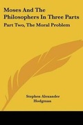 Bild: Moses And The Philosophers In Three Parts - Kessinger Publishing