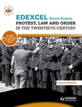 Cover: Edexcel Protest, Law and Order in the Twentieth Century: Unit 3 - Hodder Education