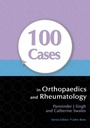 Cover: 100 Cases in Orthopaedics and Rheumatology - Routledge