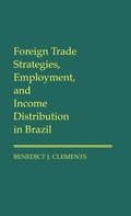 Cover: Foreign Trade Strategies, Employment, and Income Distribution in Brazil - Praeger Publishers Inc