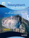 Cover: GCSE Geography for WJEC A Core Welsh Edition: TGAU Daearyddiaeth ar gyfer manyleb A CBAC CRAIDD - Hodder Education