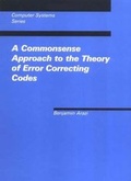 Cover: A Commonsense Approach to the Theory of Error-Correcting Codes - MIT Press