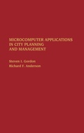 Cover: Microcomputer Applications in City Planning and Management - Praeger Publishers Inc