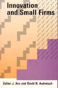 Enlarge image Cover: Innovation and Small Firms - MIT Press