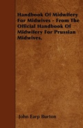 Bild: Handbook Of Midwifery For Midwives - From The Official Handbook Of Midwifery For Prussian Midwives. - Read Books