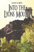 Cover: Into the Lyons Mouth - America Star Books