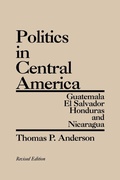 Cover: Politics in Central America - Praeger Publishers Inc