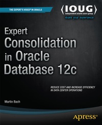 Enlarge image Cover: Expert Consolidation in Oracle Database 12c - APress