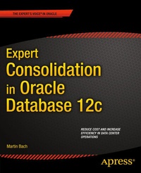 Abbildung von: Expert Consolidation in Oracle Database 12c - Apress