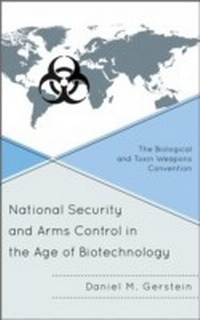 Enlarge image Cover: National Security and Arms Control in the Age of Biotechnology - Rowman & Littlefield Publishers