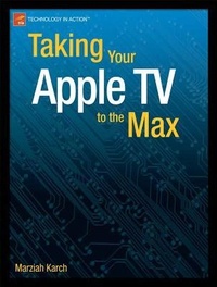 Abbildung von: Taking Your Apple TV to the Max - Apress