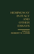 Cover: Hemingway in Italy and Other Essays - Praeger Publishers Inc