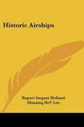 Cover: Historic Airships - Kessinger Publishing
