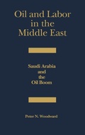 Cover: Oil and Labor in the Middle East - Praeger Publishers Inc