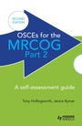 Cover: OSCEs for the MRCOG Part 2: A Self-Assessment Guide - Hodder Arnold