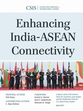 Cover: Enhancing India-ASEAN Connectivity - Centre for Strategic & International Studies,U.S.