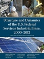 Cover: Structure and Dynamics of the U.S. Federal Services Industrial Base, 2000-2012 - Centre for Strategic & International Studies,U.S.
