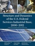 Cover: Structure and Dynamics of the U.S. Federal Services Industrial Base, 2000-2012 - Centre for Strategic & International Studies,U.S.