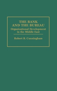 Enlarge image Cover: The Bank and The Bureau - Praeger Publishers Inc
