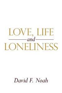 Abbildung von: Love, Life and Loneliness - iUniverse