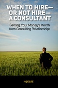 Cover: When to Hire or Not Hire a Consultant - APress