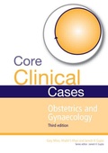 Cover: Core Clinical Cases in Obstetrics and Gynaecology - Routledge