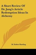 Bild: A Short Review Of Dr. Jung's Article Redemption Ideas In Alchemy - Kessinger Publishing