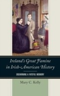 Cover: Ireland's Great Famine in Irish-American History - Rowman & Littlefield Publishers