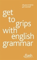 Cover: Get to grips with english grammar: Flash - John Murray Learning