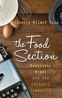 Cover: The Food Section - Rowman & Littlefield Publishers