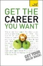 Cover: Get The Career You Want - TEACH YOURSELF