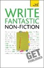 Cover: Write Fantastic Non-fiction - and Get it Published - TEACH YOURSELF