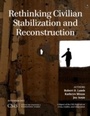 Cover: Rethinking Civilian Stabilization and Reconstruction - Centre for Strategic & International Studies,U.S.