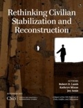 Cover: Rethinking Civilian Stabilization and Reconstruction - Centre for Strategic & International Studies,U.S.
