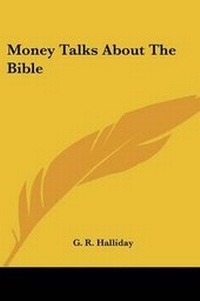 Enlarge image Cover: Money Talks About The Bible - Kessinger Publishing