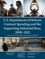 Cover: U.S. Department of Defense Contract Spending and the Supporting Industrial Base, 2000-2012 - Centre for Strategic & International Studies,U.S.