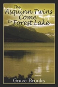 Cover: The Asquinn Twins Come to Forest Lake - Publish America