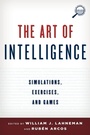 Cover: The Art of Intelligence - Rowman & Littlefield Publishers
