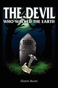 Cover: The Devil Who Walked The Earth - Authorhouse