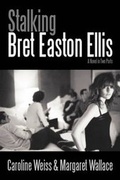 Cover: Stalking Bret Easton Ellis - iUniverse