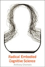 Cover: Radical Embodied Cognitive Science - MIT Press