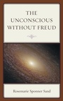 Cover: The Unconscious without Freud - Rowman & Littlefield Publishers