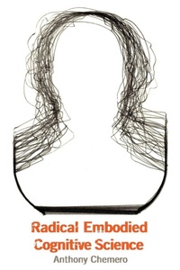 Enlarge image Cover: Radical Embodied Cognitive Science - MIT Press