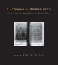 Enlarge image Cover: Photography Degree Zero - MIT Press